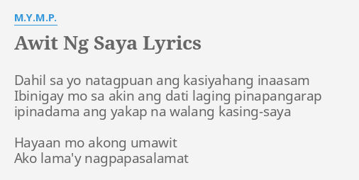 Awit Ng Saya Lyrics By Mymp Dahil Sa Yo Natagpuan 6903