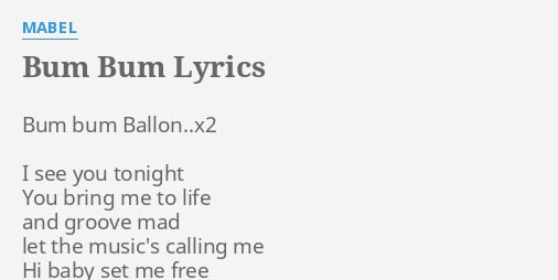 "B** B**" LYRICS By MABEL: B** B** Ballon..x2 I...