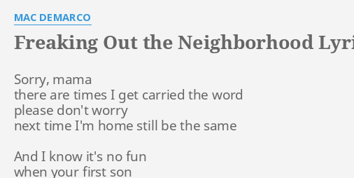 freaking-out-the-neighborhood-lyrics-by-mac-demarco-sorry-mama