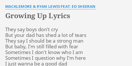 Growing Up lyrics Macklemore + Ed Sheeran 