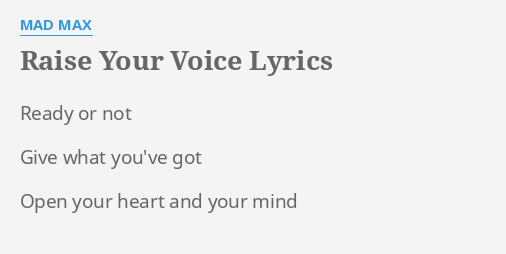 raise-your-voice-lyrics-by-mad-max-ready-or-not-give