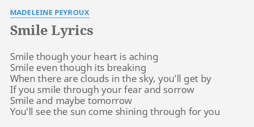 Smile Lyrics By Madeleine Peyroux Smile Though Your Heart