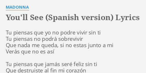 you-ll-see-spanish-version-lyrics-by-madonna-tu-piensas-que-yo