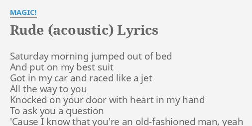 Rude Acoustic Lyrics By Magic Saturday Morning Jumped Out