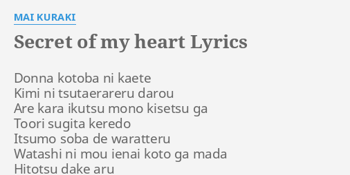 Secret Of My Heart Lyrics By Mai Kuraki Donna Kotoba Ni Kaete