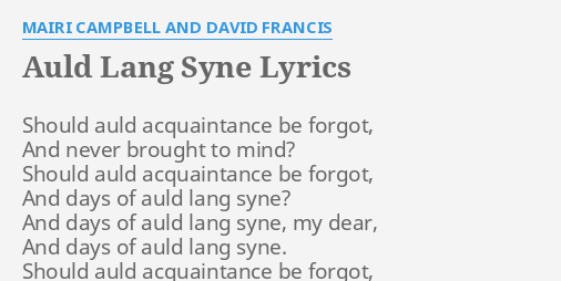 Auld Lang Syne Lyrics By Mairi Campbell And David Francis Should Auld Acquaintance Be