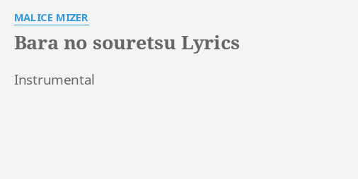 Bara No Souretsu Lyrics By Malice Mizer Instrumental