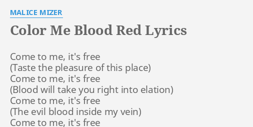 Color Me Blood Red Lyrics By Malice Mizer Come To Me It S