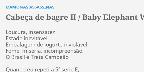 "CABEÇA DE BAGRE II / BABY ELEPHANT WALK (MÚSICA INCIDENTAL)" LYRICS by