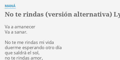 No Te Rindas Version Alternativa Lyrics By Mana Va A Amanecer