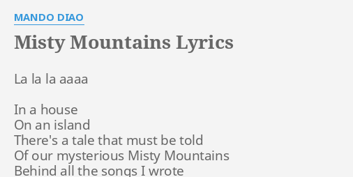 Misty Mountains Lyrics By Mando Diao La La La aa