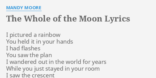 the-whole-of-the-moon-lyrics-by-mandy-moore-i-pictured-a-rainbow