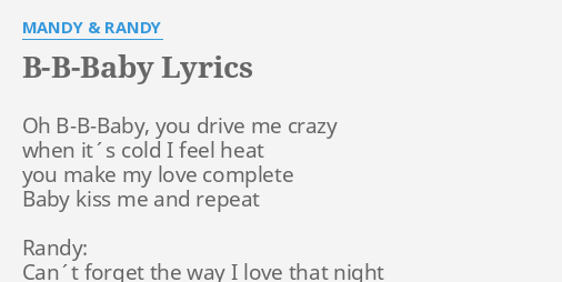 B B Baby Lyrics By Mandy Randy Oh B B Baby You Drive