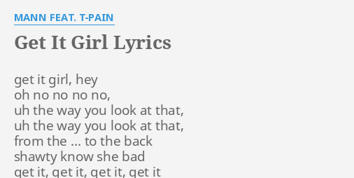 Get It Girl Lyrics By Mann Feat T Pain Get It Girl Hey