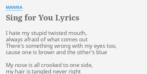 Sing For You Lyrics By Manna I Hate My Stupid