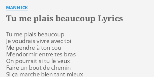 Tu Me Plais Beaucoup Lyrics By Mannick Tu Me Plais Beaucoup