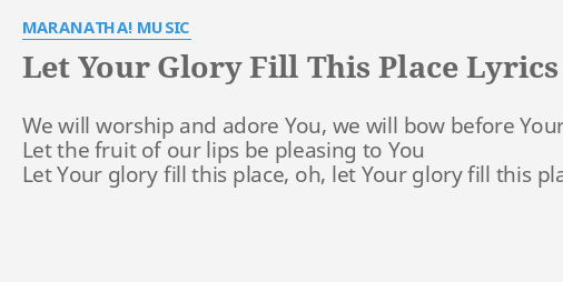 king of glory fill this place lyrics