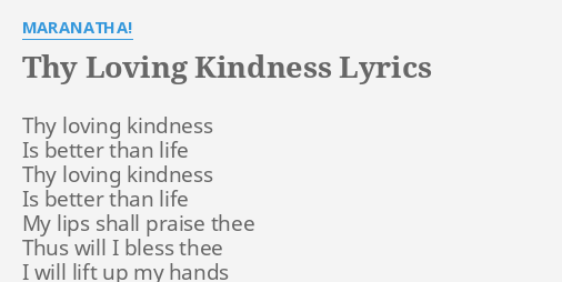 thy-loving-kindness-lyrics-by-maranatha-thy-loving-kindness-is