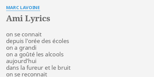 "AMI" LYRICS By MARC LAVOINE: On Se Connait Depuis...