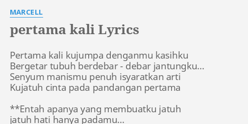 Pertama Kali Lyrics By Marcell Pertama Kali Kujumpa Denganmu