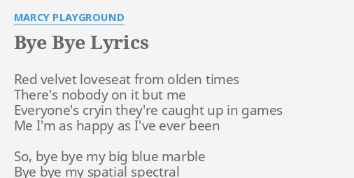 Bye Bye Lyrics By Marcy Playground Red Velvet Loveseat From