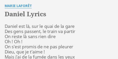 Daniel Lyrics By Marie Laforêt Daniel Est Là Sur