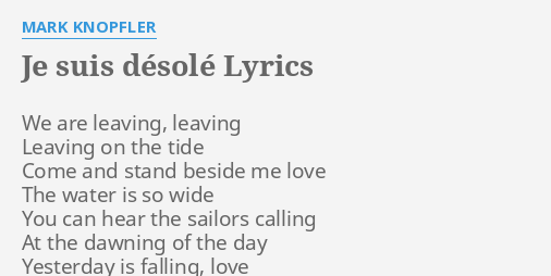 je-suis-d-sol-lyrics-by-mark-knopfler-we-are-leaving-leaving