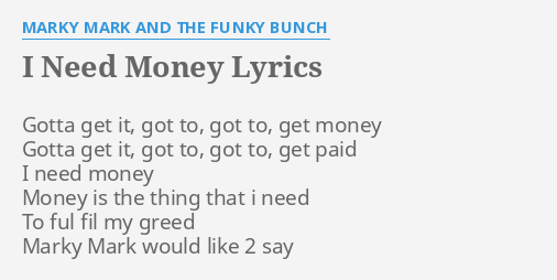 "I NEED MONEY" LYRICS by MARKY MARK AND THE FUNKY BUNCH ...