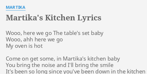 Martika S Kitchen Lyrics By Martika Wooo Here We Go