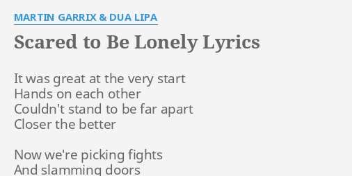 Martin Garrix & Dua Lipa - Scared To Be Lonely (Lyrics) 