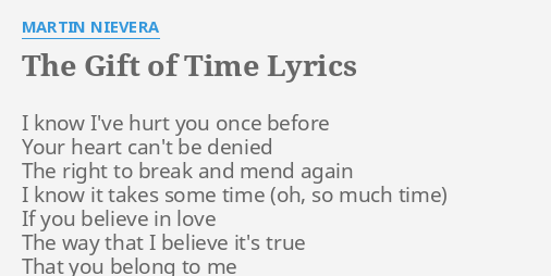 The Gift Of Time Lyrics By Martin Nievera I Know I Ve Hurt