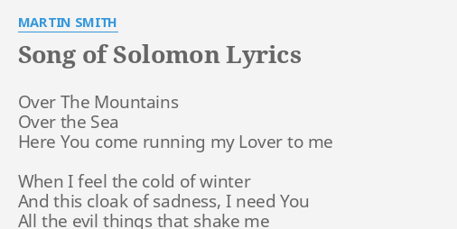 Opmærksomhed evigt Resten SONG OF SOLOMON" LYRICS by MARTIN SMITH: Over The Mountains Over...