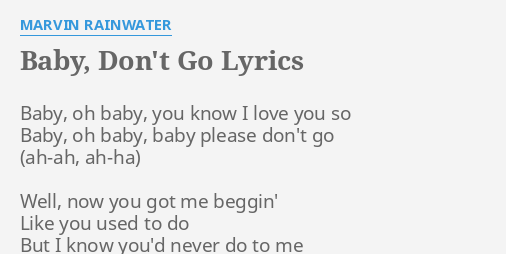 Baby Don T Go Lyrics By Marvin Rainwater Baby Oh Baby You