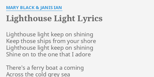 Lighthouse Light Lyrics By Mary Black Janis Ian Lighthouse Light Keep On