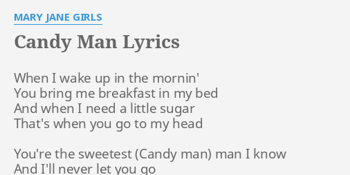 Candy Man Lyrics By Mary Jane Girls When I Wake Up
