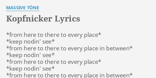 Kopfnicker Lyrics By Massive Tone From Here To There