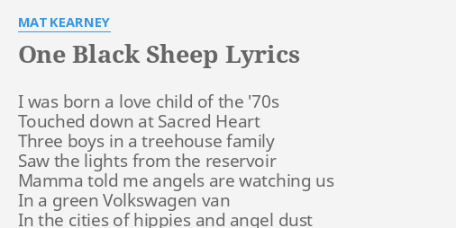 One Black Sheep Lyrics By Mat Kearney I Was Born A