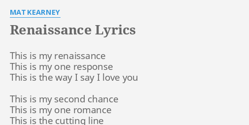 Renaissance Lyrics By Mat Kearney This Is My Renaissance