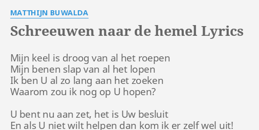 "SCHREEUWEN NAAR DE HEMEL" LYRICS By MATTHIJN BUWALDA: Mijn Keel Is ...