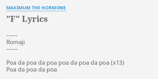 F Lyrics By Maximum The Hormone Romaji Poa