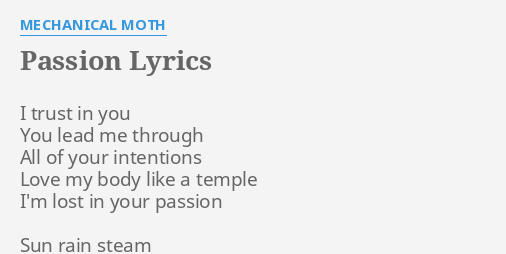 Passion Lyrics By Mechanical Moth I Trust In You