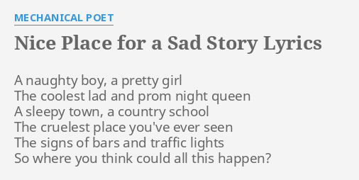 nice-place-for-a-sad-story-lyrics-by-mechanical-poet-a-naughty-boy-a