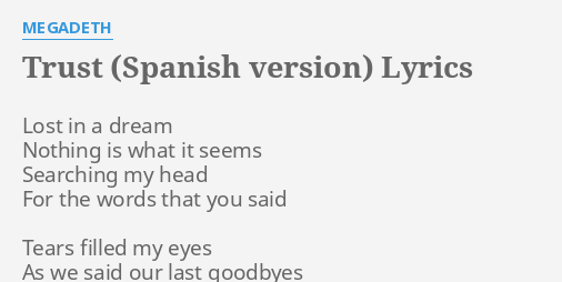 trust-spanish-version-lyrics-by-megadeth-lost-in-a-dream