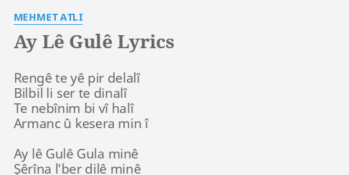 Ay Le Gule Lyrics By Mehmet Atli Renge Te Ye Pir