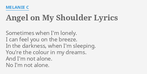 Angel On My Shoulder Lyrics By Melanie C Sometimes When I M