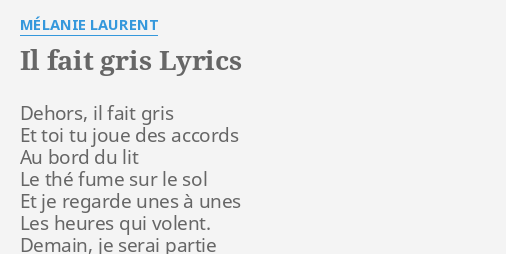 il-fait-gris-lyrics-by-m-lanie-laurent-dehors-il-fait-gris