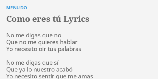 como-eres-t-lyrics-by-menudo-no-me-digas-que