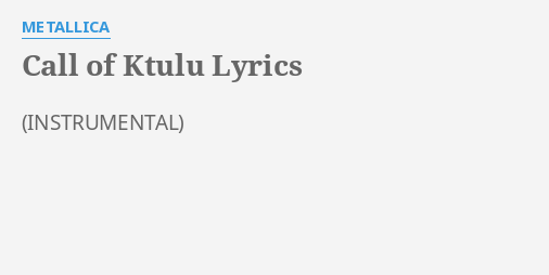 the call of ktulu lyrics meaning