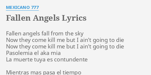 Fallen Angels Lyrics By Mexicano 777 Fallen Angels Fall From