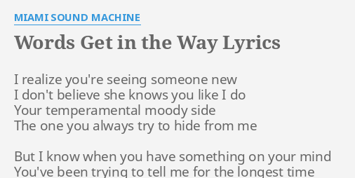 words-get-in-the-way-lyrics-by-miami-sound-machine-i-realize-you-re